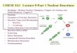 CHEM 312: Lecture 9 Part 1 Nuclear Reactionsradchem.nevada.edu/classes/chem312/lectures/chem 312 lect 9 Nucle… · 9-2 Nuclear Reactions • Nucleus reactions with a range of particles