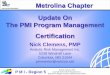 Update on the PMI Program Management - PMI Metrolinapmi-metrolina.com/downloads/2008...updateonthepmiprogrammanagement.pdfUpdate On The PMI Program Management Certification Metrolina