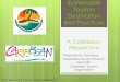 Sustainable Tourism Destination Best Practices Tourism Destination Best Practices A Caribbean ... Guiding principles, development goals and policy objectives . Sustainable Tourism