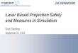 Laser Based Projection Safety and Measures in …pro.jvc.com/pro/attributes/PRESENT/brochure/laser...Laser Based Projection Safety and Measures in Simulation Rod Sterling September