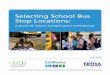 Selecting School Bus Stop Locations - Putney Trans School Bus Stop Locations: Prepared by the National Center for Safe Routes to School and the Pedestrian and Bicycle Information Center,