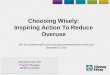 Choosing Wisely: Inspiring Action To Reduce Overuse - …app.ihi.org/FacultyDocuments/Events/Event-2760/... ·  · 2016-11-28Choosing Wisely: Inspiring Action To Reduce Overuse 