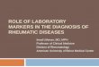 Role of Markers in the Diagnosis of Rheumatologic Diseases Annual Conference/Sunday/Rheumatologic markers.pdf · MARKERS IN THE DIAGNOSIS OF ... Anti-nuclear Antibodies (ANA) 
