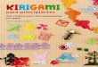 kIrIgAmI - ggili.com · kIrIgAmI para principiantes kI rI gA mI Pliega, Papeles de colores, unas tijeras y un cúter: para principiantes para estrenarte en el mundo del kirigami,