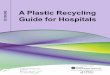 CE ONLINE A Plastic Recycling Guide for Hospitals Plastic... · CE ONLINE A Plastic Recycling Guide for Hospitals ... Is there a commitment from eecutive leadership Will eecutive
