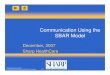 Communication Using the SBAR Model - Sharp HealthCare€¦ · SBAR Communication Objectives Define the elements of the SBAR model Discuss the application of SBAR tool to your clinical