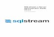 SQLstream s-Server Administrator Guide V5.0 see Overriding Java Parameters. In broad terms, the parameters you can configure are these: Repository parameters Java parameters Tracing