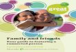 Family and friends - Central Bedfordshire · prospects A great place to live and work. Find us online  Family and friends Your guide to fostering a connected person