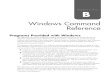 Windows Command Reference - scadahackr.com · B2 Appendix B Windows Command Reference Running Applications and Components Applications can be started in the following ways: GUI and