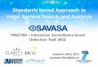 Standards based Approach to Video Archive Search … based Approach to Video Archive Search and Analysis DCU-SAVASA @ TRECVid 2012 Interactive Surveillance Event Detection Outline