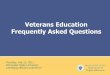 Veterans Education Frequently Asked Questions Education Frequently Asked Questions Tuesday, July 12, ... Post-9/11 GI Bill and state tuition waiver, ... • School received duplicate