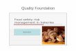 Food Safety Presentation-BAKERY PRODUCTS - ISO …qualityfoundation.in/downloads/ISO-22000-Food-Safety... ·  · 2011-10-16Food safety management Food legislation (Local and EU -legislation)