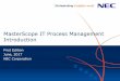 MasterScope IT Process Management Introduction - nec.com · FAQ procedure Same as the previous ... Provide service management function specified by ITIL Problem management ... Document