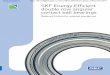 ; j ] : ; skf@bergab.ru L e n Z dk (495) 223 ... · SKF Energy Efficient double row angular contact ball bearings Reduced friction for reduced energy use ; _ j ] : ; skf@bergab.ru