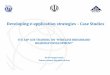Developing e-application strategies – Case Studies · Developing e-application strategies – Case Studies. ... Spectrum Management . ... • Ensure government leadership and ownership