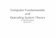 Computer Fundamentals and Operating System … This presentation will cover the fundamentals of Computer Operating Systems as a layered architecture using the basic building blocks