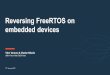 Reversing FreeRTOS on embedded devices - RECON.CX · • There are a lot of choices(PIC, AVR, Intel, MIPS, ESP ... (GPIOC,GPIOPin10,Bit_SET); ... Functions manipulating registers