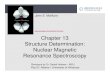 Chapter 13 ... E. McMurry  Chapter 13 SttDtitiStructure Determination: Nuclear Magnetic Resonance Spectroscopy Paul D. Adams • University of Arkansas