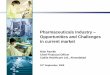 Pharmaceuticals Industry Opportunities and Challenges in …. Nitin... · Pharmaceuticals Industry – Opportunities and Challenges in current market Nitin Parekh Chief Financial