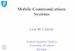 Mobile Communications Systems · 1 Mobile Communications Systems. Luis M ... P11-F 14 16-May 20-May T25, P12-M Paper Delivery T26, P12-F 15 23-May 27-May T27, P13-M T28, P13-F 16