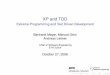 XP and TDD - Extreme Programming and Test Driven Developmentse.inf.ethz.ch/old/teaching/ws2006/0239/slides/TC2006_… ·  · 2006-11-01Extreme Programming and Test Driven Development