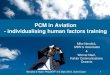 PCM in Aviation - individualising human factors training Nendick & Naef Sep 2013 Final.pdf · Nendick & Naef, PACDEFF 4-5 Sept 2013, Gold Coast PCM in Aviation - individualising human