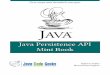Java Persistence API Mini Book - enos.itcollege.eeenos.itcollege.ee/~jpoial/java/naited/JPA_Mini_Book.pdf · For Netbeans it is necessary to check its ... The provider is the application