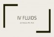 IV Fluids - ACCRAC Podcast – A Podcast for Anesthesia and …accrac.com/wp-content/uploads/2016/09/I… · PPT file · Web view · 2016-09-05Based on primarily. Millers Anesthesia,