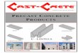 Precast Concrete Products 0515-1016 - CAST-CRETE · r precast concrete products may 2015 tm sills parking bumpers thresholds scuppers u - lintels “leaders in the precast industry”