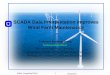 SCADA Data Interpretation improves Wind Farm … Data Interpretation improves Wind Farm Maintenance ... Onshore Wind Turbine ... Whether the model established from the SCADA data of