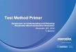 Test Method Primer - NESCAUM · Test Method Primer ... ASTM E2780 ASTM Draft Cordwood Protocol EN 13240 ... star t steady-state end (burn out) BNL-PTS measures emissions from