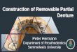 Construction of Removable Partial Denture - Semmelweis …semmelweis.hu/fogpotlastan/files/2017/12/removable-partial-denture... · partial denture, and it is more comfortable for