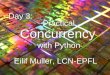 Day 3: Practical Concurrency - Neuroinformatics least 3 types of Concurrency SMP Shared mem. Multi-thread