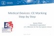 Medical Devices: CE Marking Step-by Step - exporteg_main/@byind/...Covered Medical Devices (1/3) Active Implantable Medical Devices (AIMD) (Directive 90/385/EEC) “Any active medical
