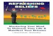 Refreshing Beliefs - Version 3ww-public-document.s3.amazonaws.com/Refreshing-Beliefs...How to Create Your Own Powerful Belief Statements ..... 13 Developing Empowering Beliefs for