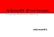 Absoft Fortran · Absoft Fortran Language Reference Manual. 2111 Cass Lake Road, Suite 102 Keego Harbor, MI 48320 U.S.A. Tel (248) 220-1190 Fax (248) 220-1194