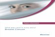 you Breast Cancer - Baxter Healthcare · What you need to know about Breast Cancer 9518-1140 (MD-ON-318) Oncology Baxter Oncology GmbH info@baxter-oncology.com  Printed: …
