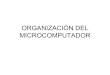 ORGANIZACIÓN DEL MICROCOMPUTADOR - …exa.unne.edu.ar/.../circuitos_logicos/archivos/microprocesador.pdf · MICROPROCESADOR 8085 Microprocesador creado por la empresa Intel. Cuenta