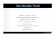 Tax Identity Theft - David Lee Rice Polytechnic Pomona ... 10 Ways To Become a Victim of Tax Identity Theft ... • Loss Time to clear individual’s name and credit