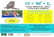 O•W•L OUR WHOLE LIFE YOUTH CAMPS - St. John's …stjohnsmission.org/media/uploads/OWL_Camps_Poster-Reservation_2… · OUR WHOLE LIFE YOUTH CAMPS Create a GreatFlyer ... LIF’S