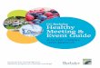 UC Berkeley Healthy Meeting & Event Guide - University … · Healthy Meeting & Event Guide ... Wellness Program for Faculty and Staff. Berkeley’s Commitment to Healthy Meetings