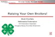 Raising Your Own Broilers! - University of … Your Own Broilers! Brett Kreifels ... Cobb-vantress Cedar Valley Sustainable Farms. ... Bad Nutrition = Bad Broiler 