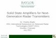 Solid State Amplifiers for Next- Generation Radar … State Amplifiers for Next-Generation Radar Transmitters Dr. Charles Baylis 2011 International Symposium on Advanced Radar Technologies