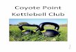 Coyote Point Kettlebell Club - Dan Johndanjohn.net/wp-content/uploads/Rob.pdf · the publishing career of someone else: ... Coyote Point or the wonderful facilities at Park Road 