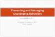 Preventing and Managing Challenging Behaviors -   and Managing Challenging Behaviors . ... Anecdotal Records ... Anecdotal Records Advantages Disadvantages