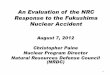 An Evaluation of the NRC Response to the Fukushima … to the Fukushima Nuclear Accident August 7, ... NRC-industry attorneys typically face off against a ... •Fukushima response