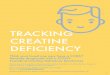 TRACKING CREATINE DEFICIENCY - … a doctor’s judgment or clinical diagnosis. ... Here is a booklet to help you gather your loved one’s ... • You are your loved one’s health