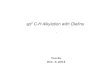 sp C-H Alkylation with Olefinsgbdong.cm.utexas.edu/seminar/old/12-03-2014 Sp3 C-H... · 1) sp3 C-H Alkylation via Directed C-H activation 2) Hydroaminoalkylation (still via C-H activation)