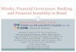 Minsky, Financial Governance, Banking, and Financial ... · Minsky, Financial Governance, Banking, and Financial Instability in Brazil FELIPE REZENDE, PH.D. , Research Scholar Remarks