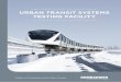UrBan TransiT sysTems TesTing FaciliTy - Bombardier · Floating Frog on medium capacity metro track assembly of innovia metro 300 prototype ... contactless train-to-wayside ... Urban
